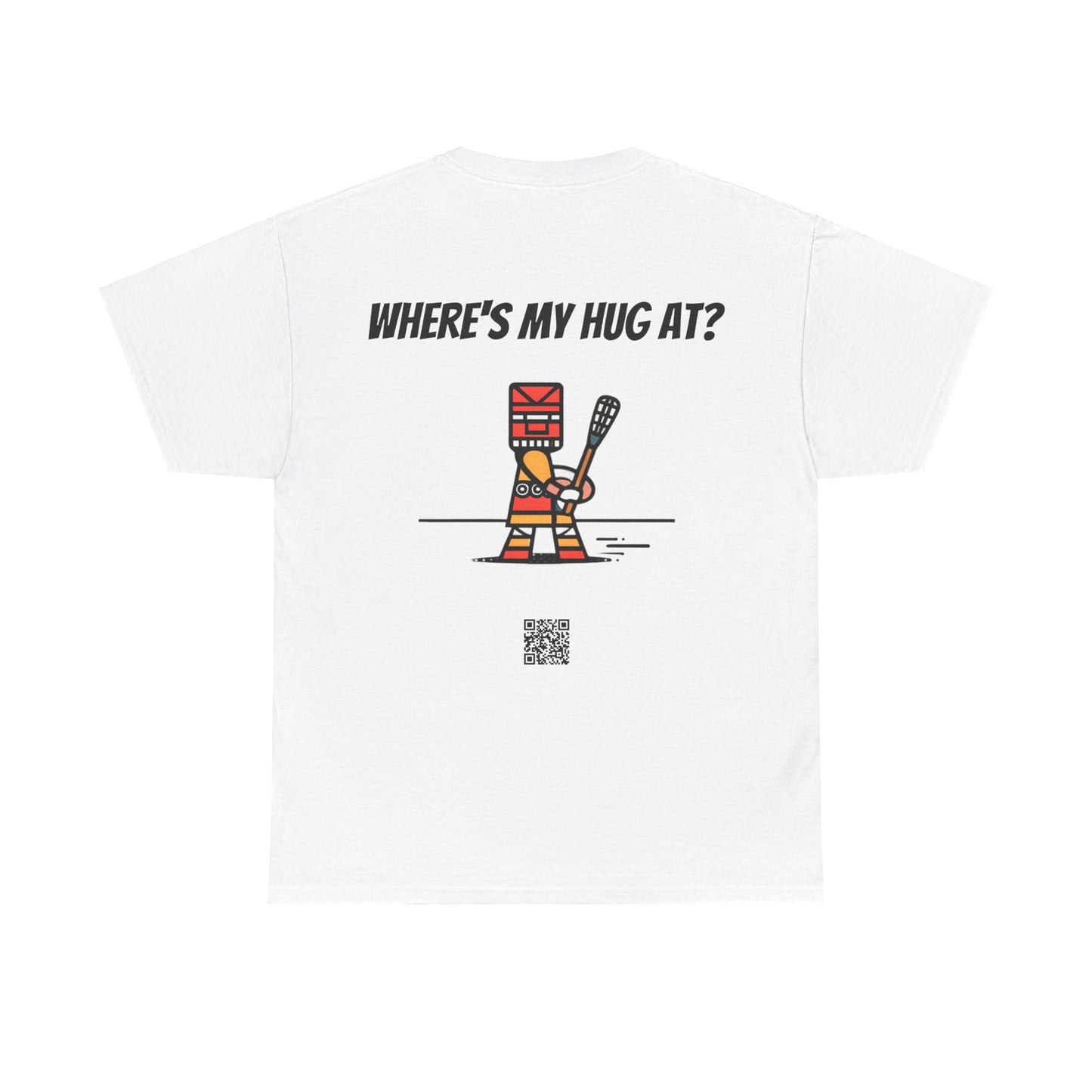 Where's My Hug At? Heavy Cotton Tee