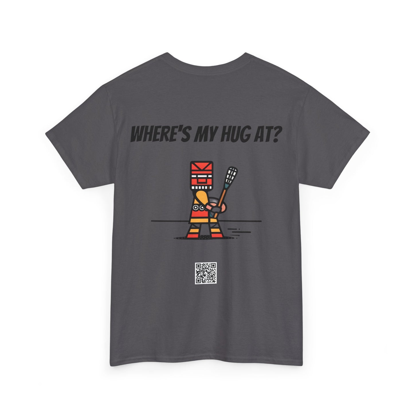 Where's My Hug At? Heavy Cotton Tee