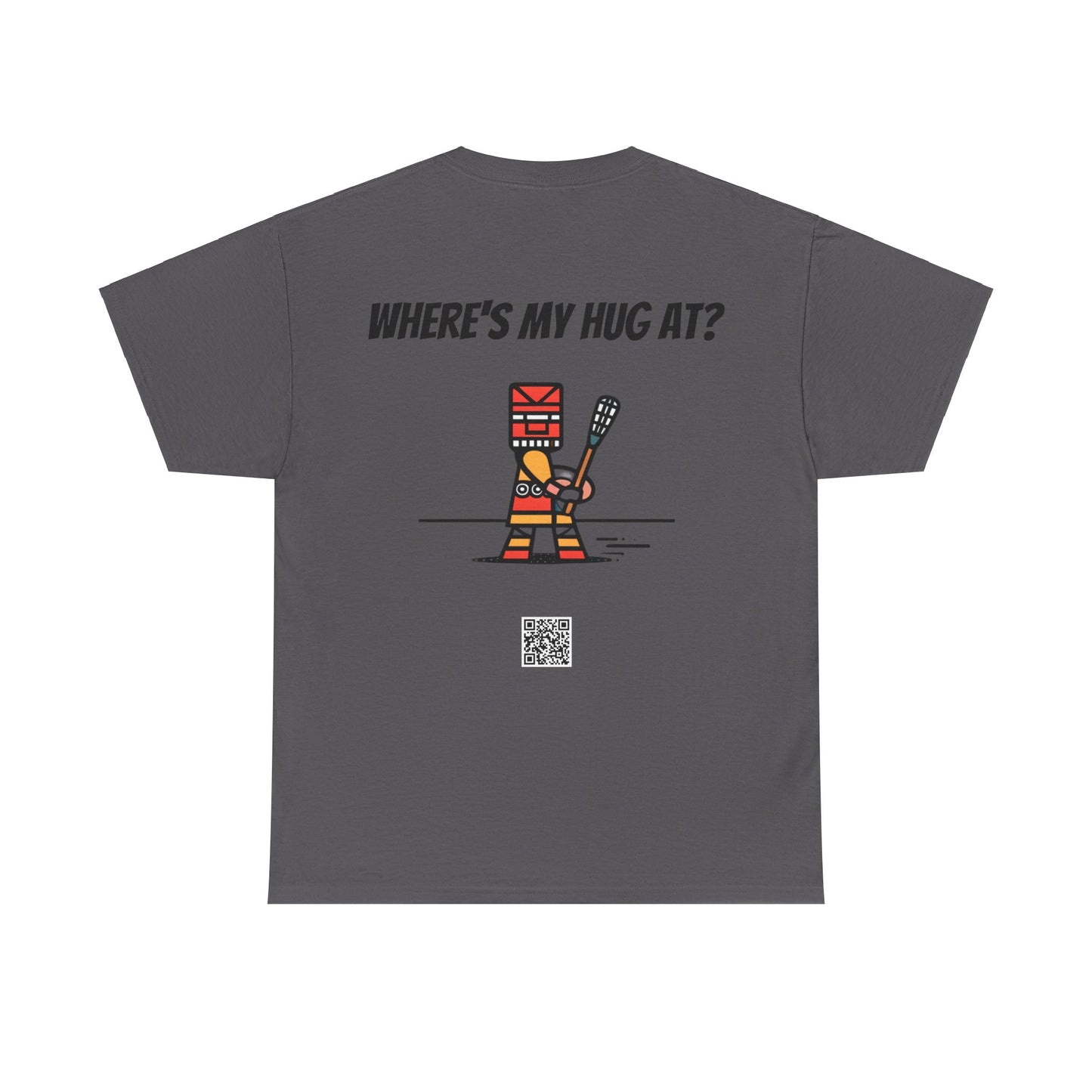 Where's My Hug At? Heavy Cotton Tee