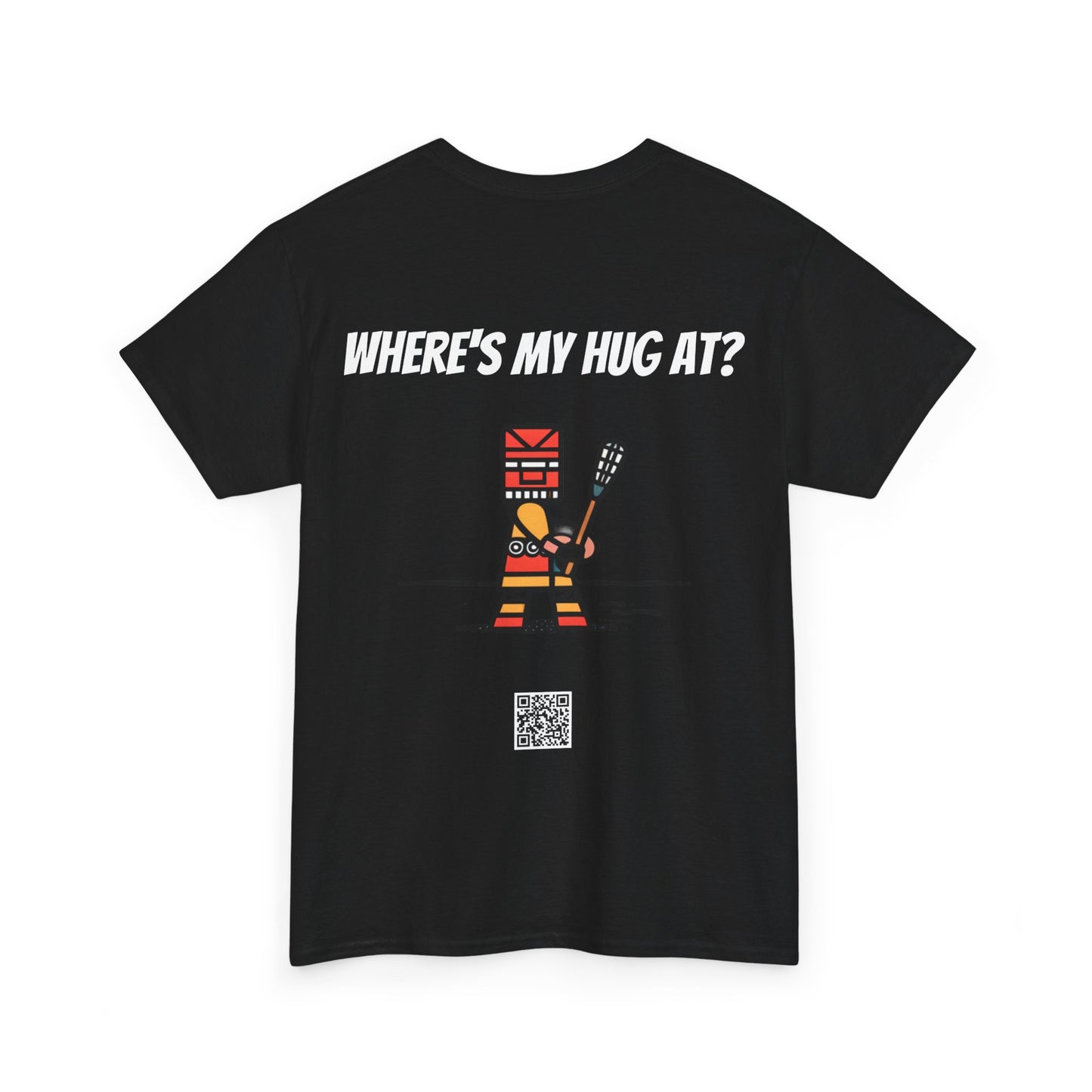 Where's My Hug At? Heavy Cotton Tee