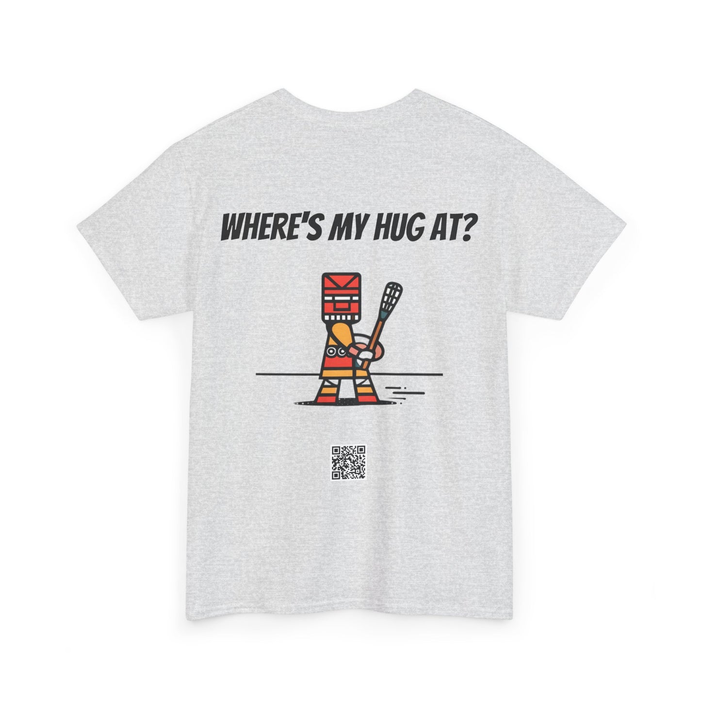 Where's My Hug At? Heavy Cotton Tee