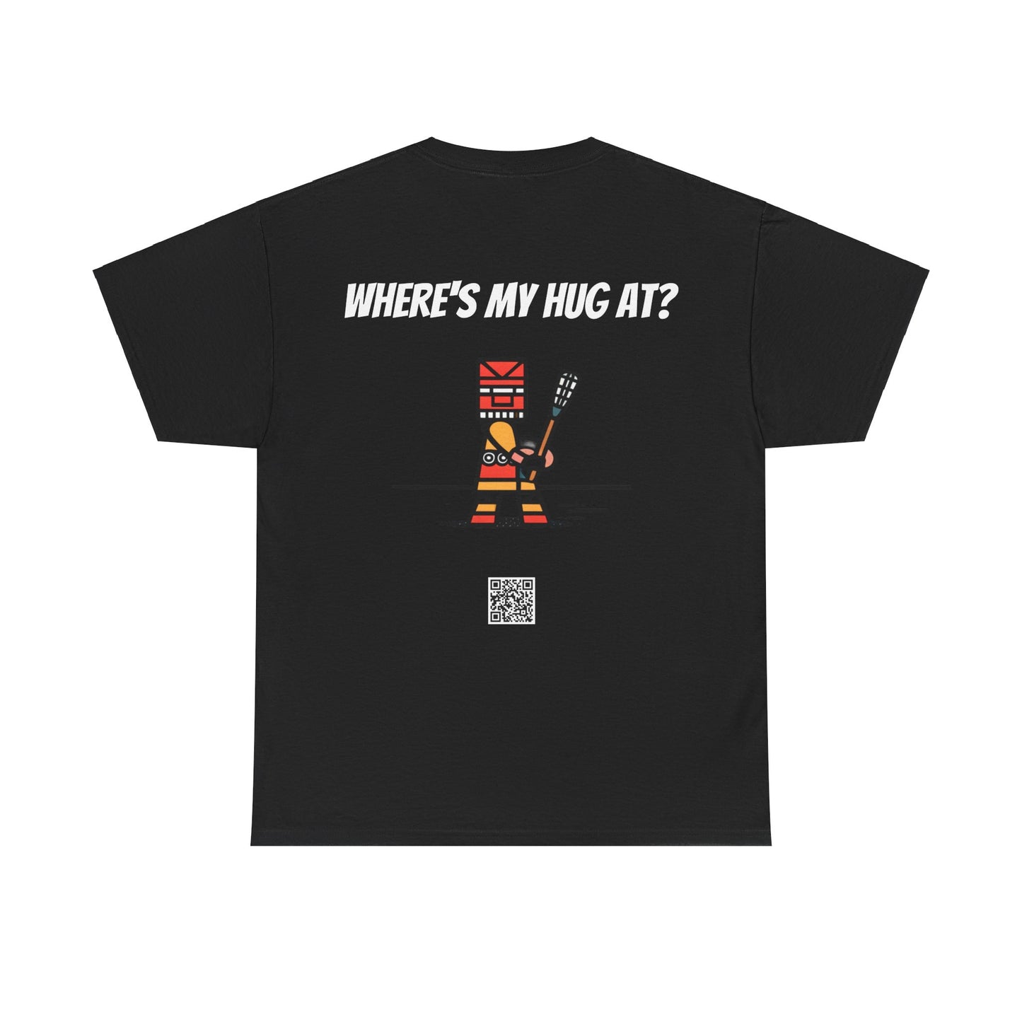 Where's My Hug At? Heavy Cotton Tee