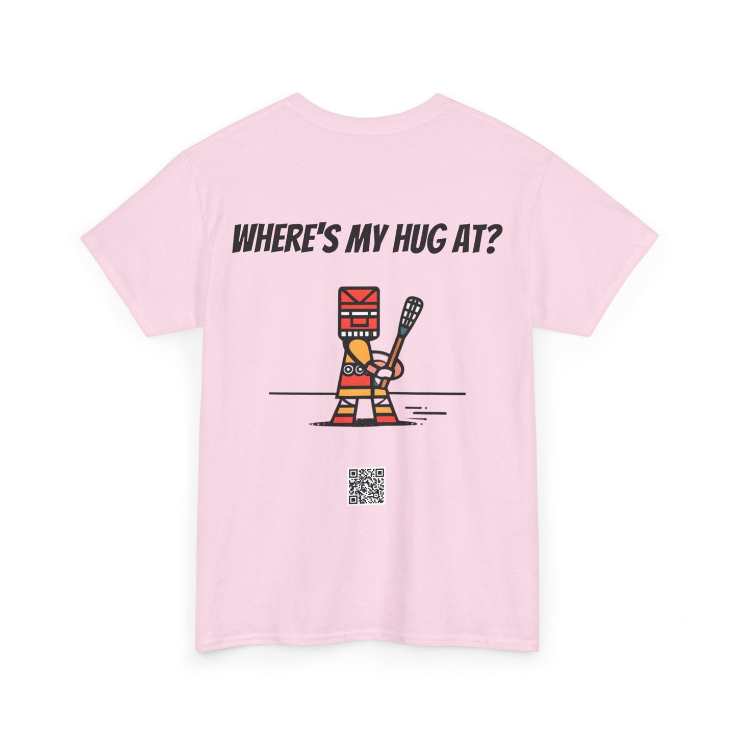 Where's My Hug At? Heavy Cotton Tee